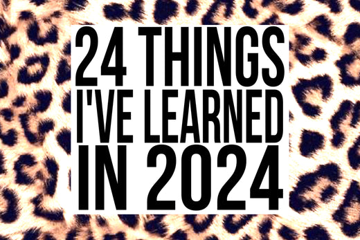 24 Things I've Learned in 2024
